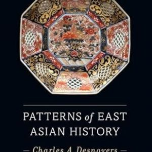 Test Bank Patterns of East Asian History 1st Edition by Charles A. Desnoyers