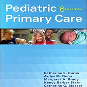 Test Bank Pediatric Primary Care 6th Edition by Catherine E. Burns