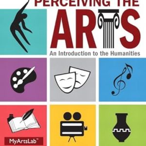 Test Bank Perceiving the Arts An Introduction to the Humanities 11th Edition by Dennis J. Sporre