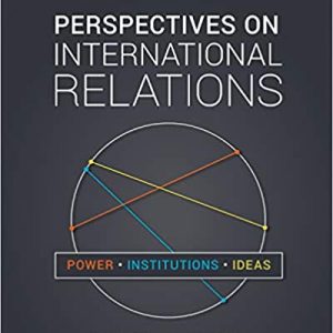 Test Bank Perspectives on International Relations Power Institutions and Ideas 7th Edition by Henry R. Nau