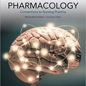 Test Bank Pharmacology Connections to Nursing Practice 3rd Edition by Michael P. Adams