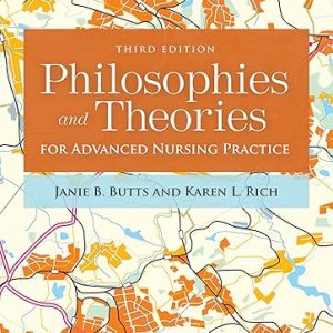 Test Bank Philosophies and Theories for Advanced Nursing Practice 3rd Edition by Janie B. Butts