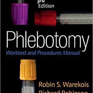 Test Bank Phlebotomy Worktext and Procedures Manual 3rd Edition by Robin S. Warekois