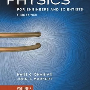 Test Bank Physics for Engineers and Scientists 3rd Edition Volume 3 Edition by Hans C. Ohanian