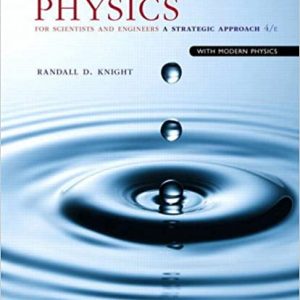 Test Bank Physics for Scientists and Engineers A Strategic Approach with Modern Physics 4th Edition by Knight