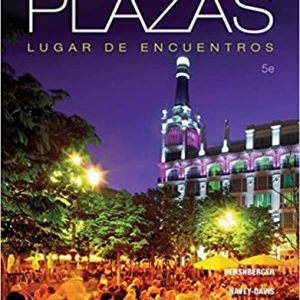 Test Bank Plazas Lugar De Encuentros 5th Edition by Robert Hershberger