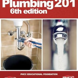 Test Bank Plumbing 201 6th Edition by PHCC Educational Foundation