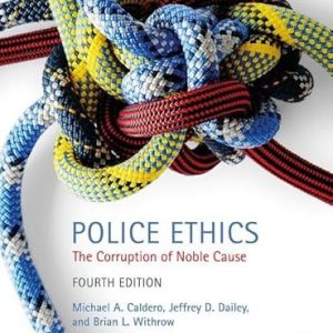 Test Bank Police Ethics 4th edition by Michael A. Caldero