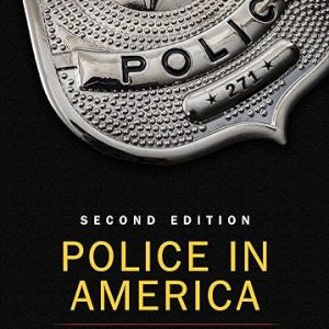 Test Bank Police in America 2nd Edition by Steven G. Brandl