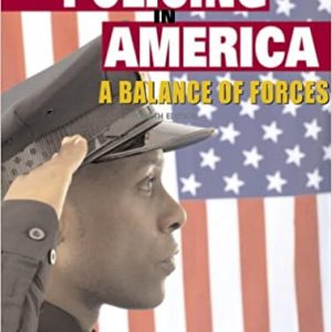 Test Bank Policing in America A Balance of Forces 4th Edition by Lawrence F. Travis III