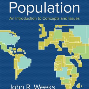 Test Bank Population An Introduction to Concepts and Issues 12th Edition by John R. Weeks