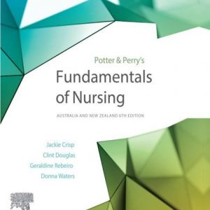 Test Bank Potter and Perrys Fundamentals of Nursing ANZ edition 6th Edition Jackie Crisp