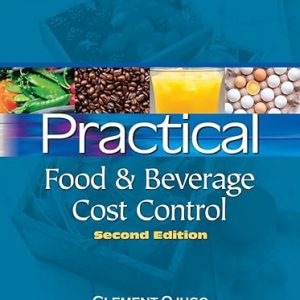 Test Bank Practical Food and Beverage Cost Control 2nd Edition by Clement Ojugo