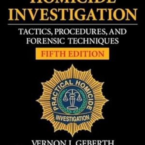 Test Bank Practical Homicide Investigation Tactics Procedures and Forensic Techniques by Vernon J. Geberth