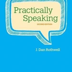 Test Bank Practically Speaking 2nd Edition by J. Dan Rothwell