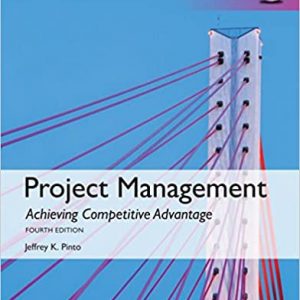 Test Bank Project Management Achieving Competitive Advantage Global Edition 4th Edition by Jeffrey K. Pinto