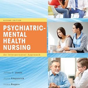 Test Bank Psychiatric Mental Health Nursing An Interpersonal Approach 2nd Edition by Jeffrey Jones