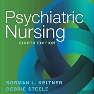 Test Bank Psychiatric Nursing 8th Edition by Norman L. Keltner