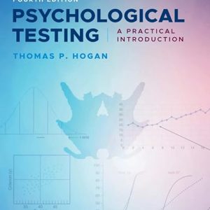 Test Bank Psychological Testing A Practical Introduction 4th Edition by Thomas P. Hogan