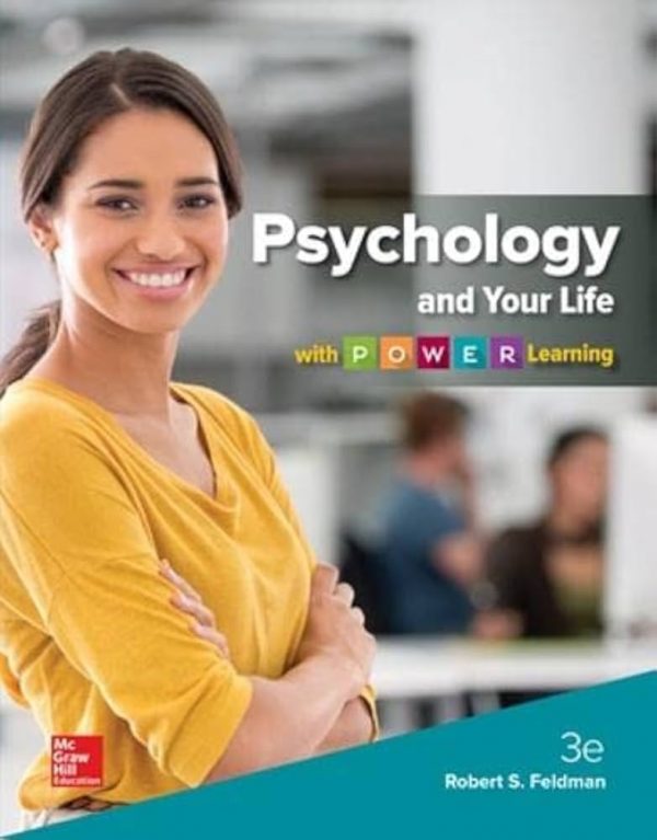 Test Bank Psychology and Your Life with P.O.W.E.R. Learning 3rd Edition by Robert S. Feldman