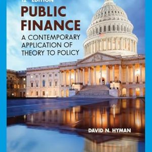 Test Bank Public Finance A Contemporary Application of Theory to Policy 12th Edition by David N. Hyman