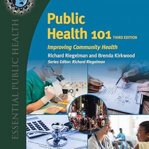 Test Bank Public Health 101 Improving Community Health 3rd Edition by Richard Riegelman