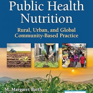 Test Bank Public Health Nutrition 1st Edition by Margaret Barth