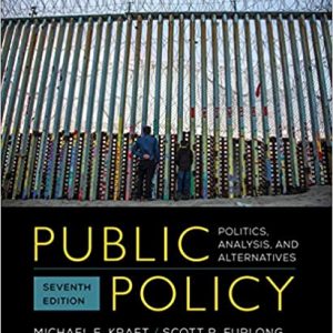 Test Bank Public Policy Politics Analysis and Alternatives 7th Edition by Michael E. Kraft