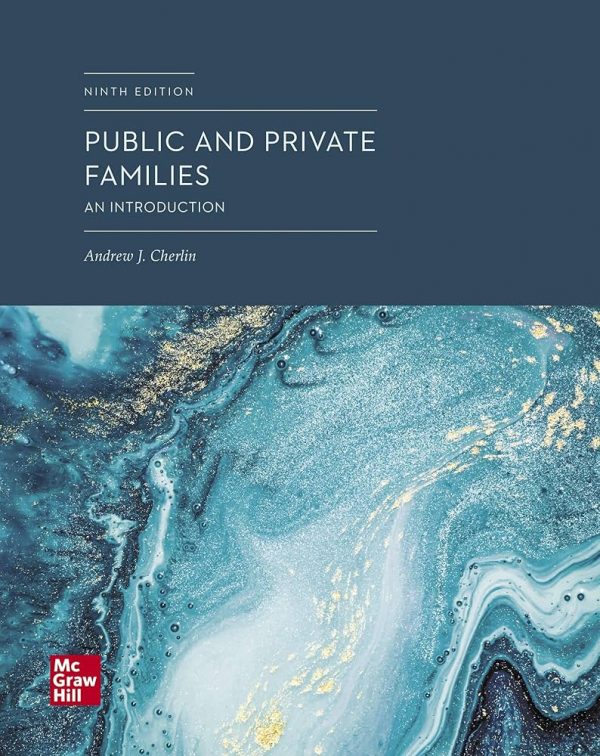 Test Bank Public and Private Families An Introduction 9th Edition by Andrew Cherlin