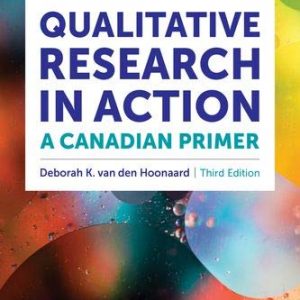 Test Bank Qualitative Research in Action A Canadian1st Edition by Deborah Hoonaard