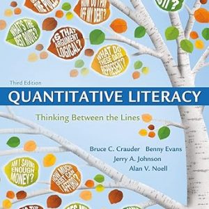 Test Bank Quantitative Literacy Thinking Between the Lines 3rd Edition by Bruce Crauder