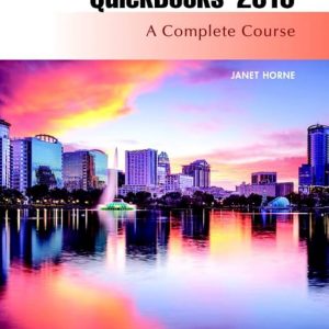 Test Bank QuickBooks 2015 A Complete Course 16th Edition by Janet Horne