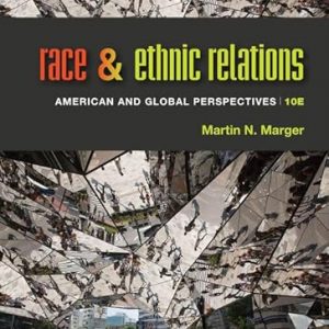 Test Bank Race and Ethnic Relations American and Global Perspectives 10th Edition by Martin N. Marger