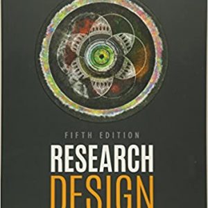 Test Bank Research Design Qualitative Quantitative and Mixed Methods Approaches 5th Edition by J. David Creswell