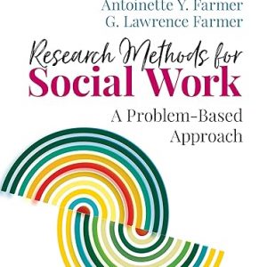 Test Bank Research Methods for Social Work A Problem Based Approach 1st Edition by Antoinette Y. Farmer