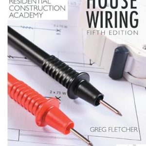 Test Bank Residential Construction Academy House Wiring 5th Edition by Gregory W. Fletcher