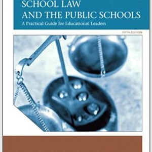 Test Bank School Law and the Public Schools A Practical Guide for Educational Leaders 5th Edition by Nathan L. Essex