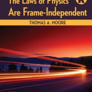 Test Bank Six Ideas That Shaped Physics Laws of Physics are Frame Independent 4th Edition By Thomas Moore