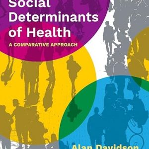 Test Bank Social Determinants of Health Comparative Approach 2nd Edition by Alan Davidson