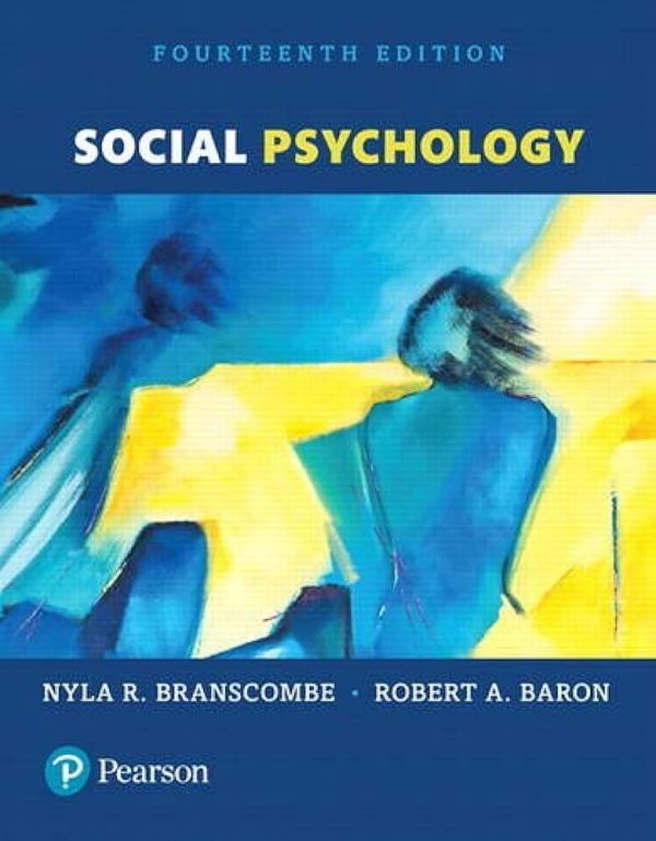 Test Bank Social Psychology 14th Edition by Nyla R. Branscombe Robert A. Baron