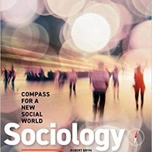 Test Bank Sociology Compass for a New Social World 6th Edition by Robert J. Brym