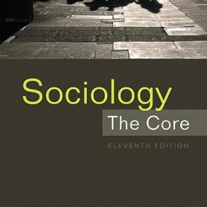 Test Bank Sociology The Core 11th Edition by Michael Hughes