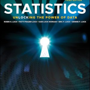 Test Bank Statistics Unlocking the Power of Data 3rd Edition 3rd Edition by Robin H. Lock