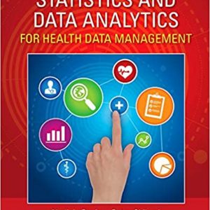 Test Bank Statistics and Data Analytics for Health Data Management 1st Edition by Nadinia A. Davis