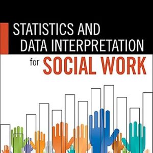 Test Bank Statistics and Data Interpretation for Social Work 1st Edition by James Rosenthal