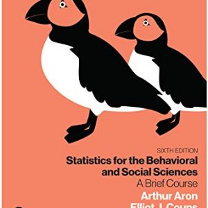 Test Bank Statistics for the Behavioral and Social Sciences A Brief Course 6th Edition by Aron J. Coups