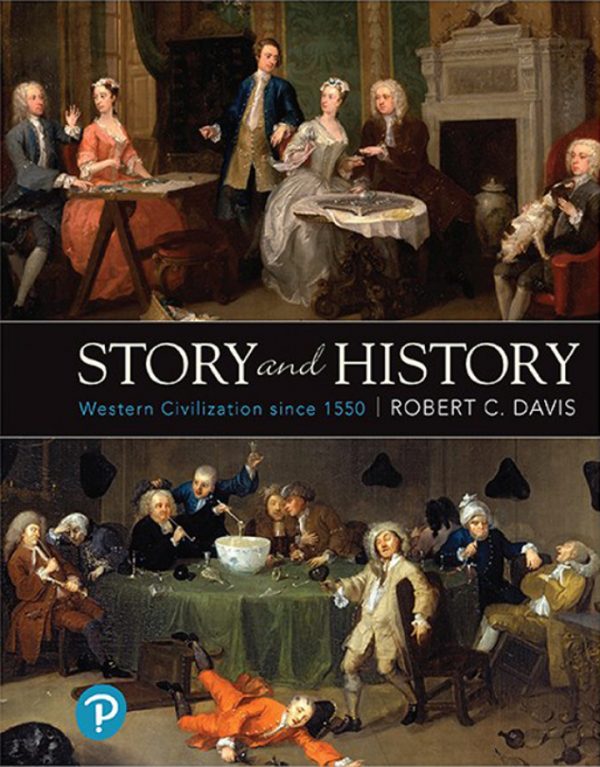 Test Bank Story and History Western Civilization Since 1550 1st Edition by Robert C. Davis