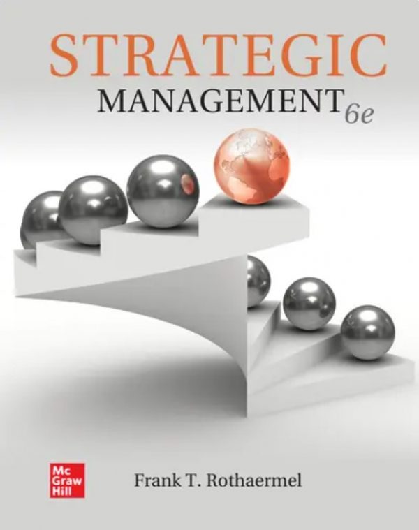 Test Bank Strategic Management 6th Edition by Frank Rothaermel