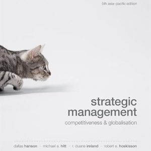 Test Bank Strategic Management Competitiveness and Globalisation 5th Edition by Dallas Hanson