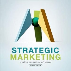 Test Bank Strategic Marketing 4th Edition by Douglas West